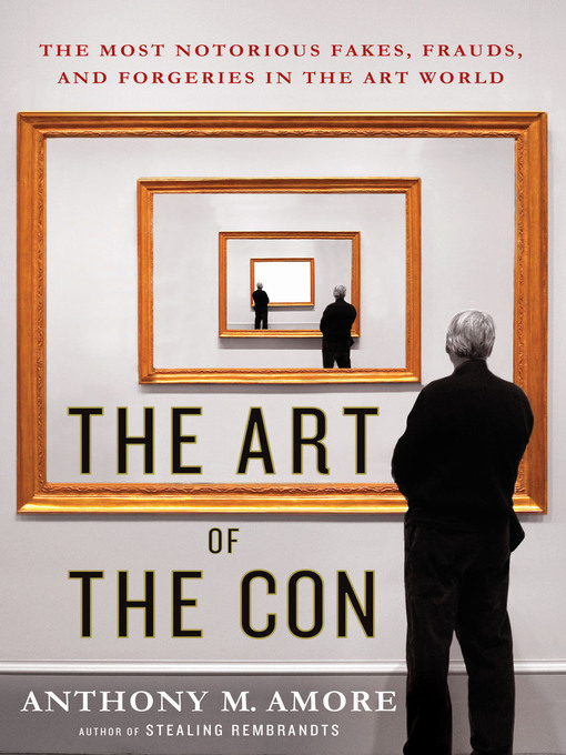 Title details for The Art of the Con by Anthony M. Amore - Wait list